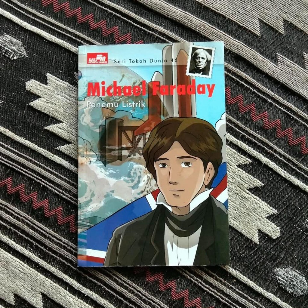 Michael Faraday (2009) Penemu Listrik - Elex Media Komputindo (Seri Tokoh Dunia 46)