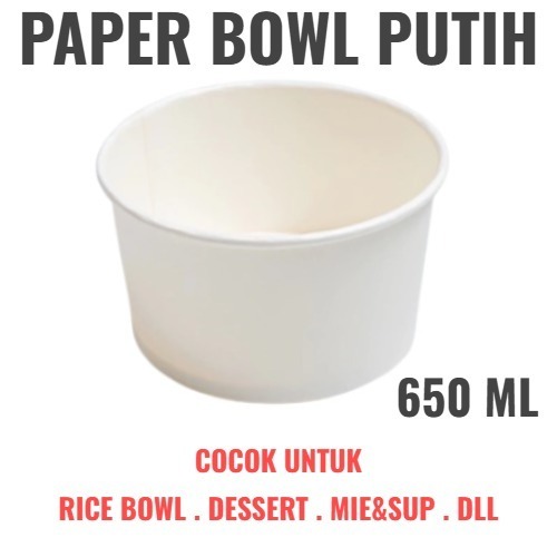 Paper Bowl Putih Polos 650ML (BOWL SAJA) Laminasi  ( ivory )(CUP SAJA) / Mangkok Kertas / Paper Rice