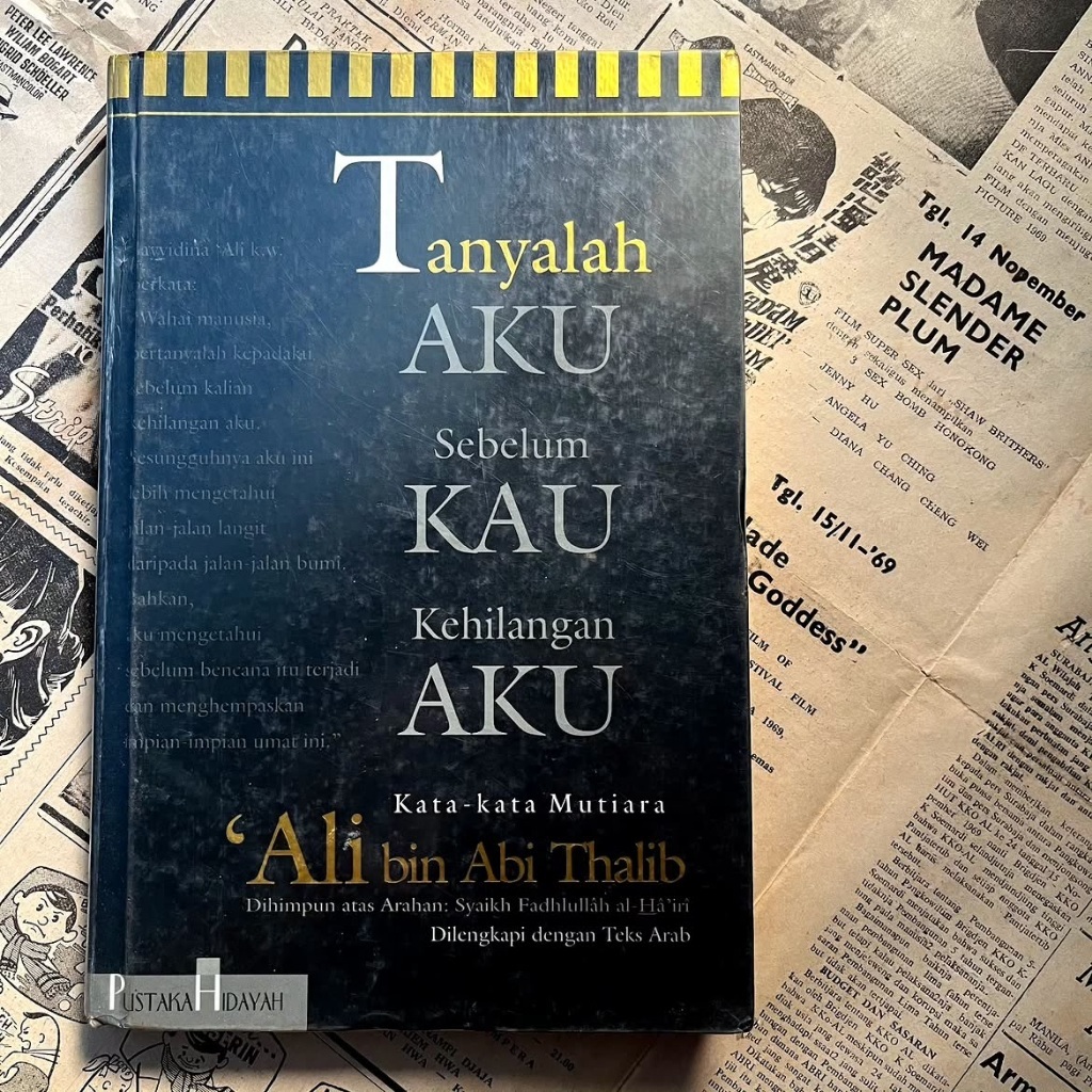 Tanyalah Aku Sebelum Kau Kehilangan Aku; Kata-Kata Mutiara Ali bin Abi Thalib - Syekh Fadhlullah al-