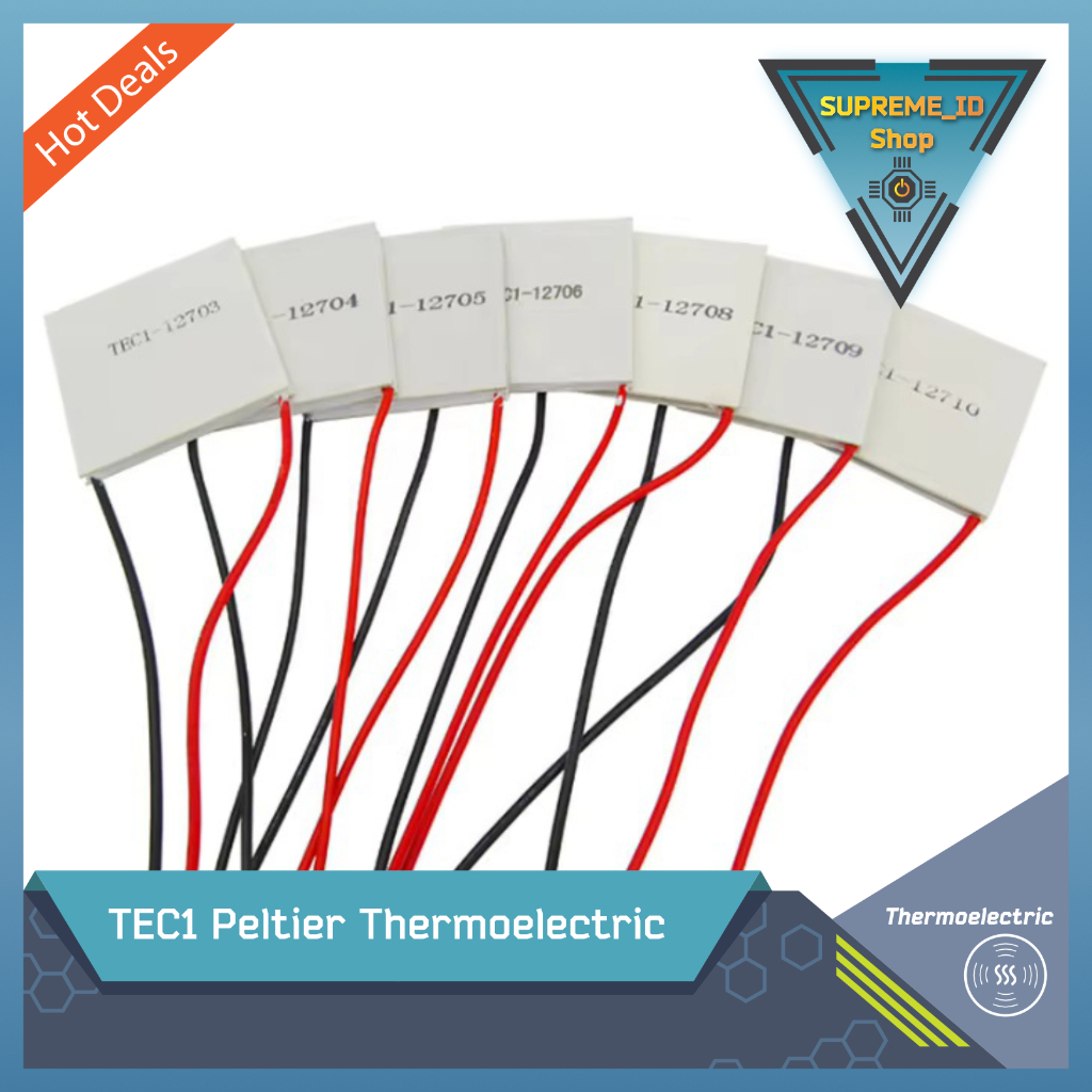 Peltier ThermoElectric Cooling TEC1-12703 | TEC1-12704 | TEC1-12705 | TEC1-12706 | TEC1-12708 | TEC1