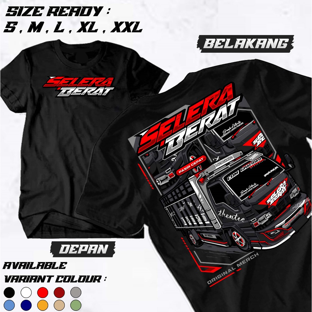Kaos TRUCK Pria Distro " SELERA BERAT " JAPAN Original Murah Motif Siap Melayani Gaya Bebasmu | kaos