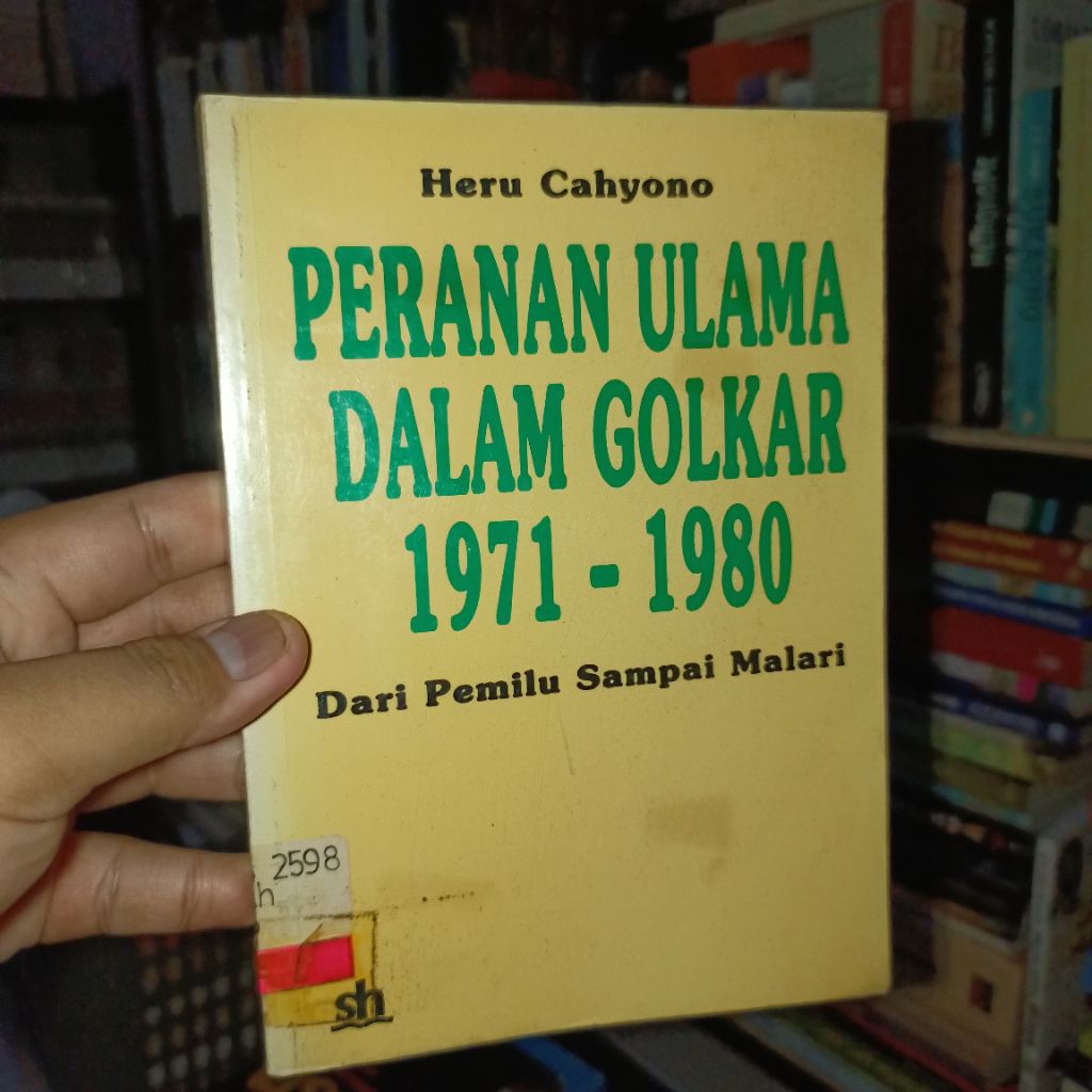 Peranan Ulama Dalam Golkar 1971-1980: Dari Pemilu Sampai Malari by Heru Cahyono