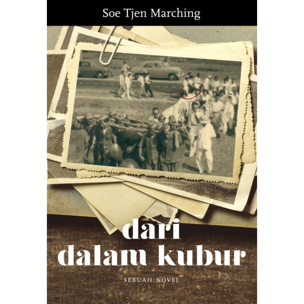 [Marjin Kiri] Dari Dalam Kubur: Sebuah Novel - Soe Tjen Marching