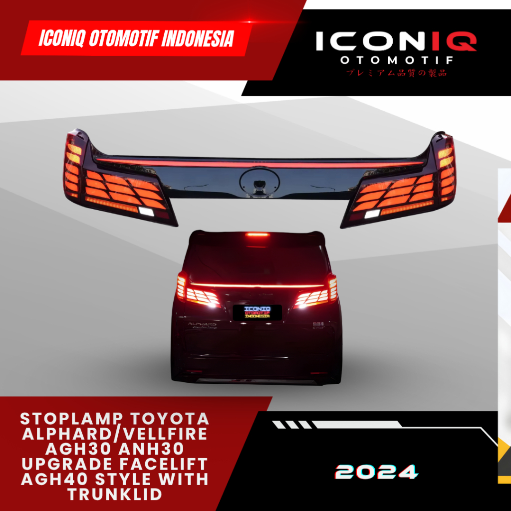 STOPLAMP TOYOTA ALPHARD/VELLFIRE AGH30 ANH30 UPGRADE FACELIFT 2024 AGH40 STYLE WITH TRUNKLID