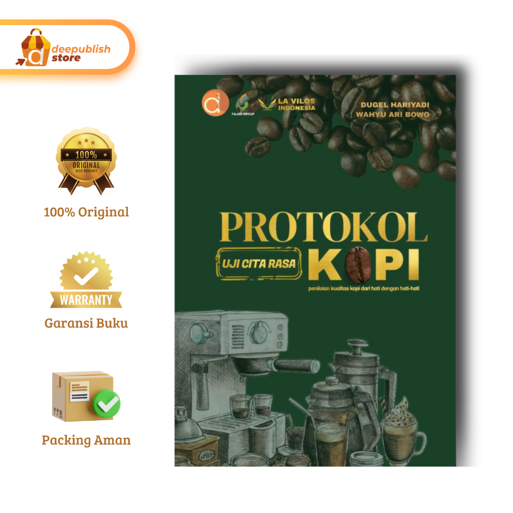 Deepublish - Buku Protokol Uji Cita Rasa Kopi Penilaian Kualitas Kopi dari Hati dengan Hati-hati