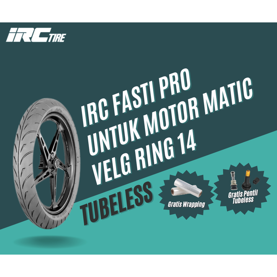 BAN TUBELESS IRC FASTI PRO UNTUK MOTOR MATIC RING 14 90/80-14 BAN RACING