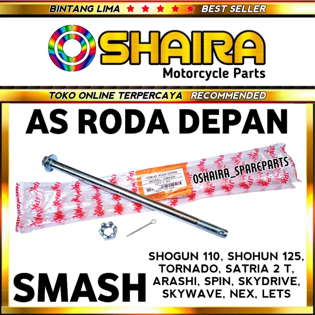 AS RODA DEPAN SMASH / SHOGUN 110, SHOHUN 125, TORNADO, SATRIA 2 T, ARASHI, SPIN, SKYDRIVE, SKYWAVE, 