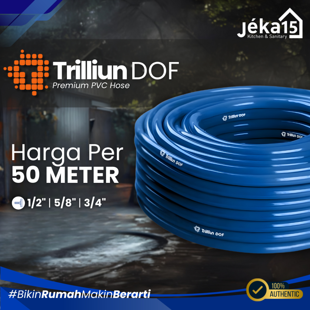 JEKA15 - TRILLIUN DOF SELANG AIR 50 METER TERBAIK (1 ROLL)