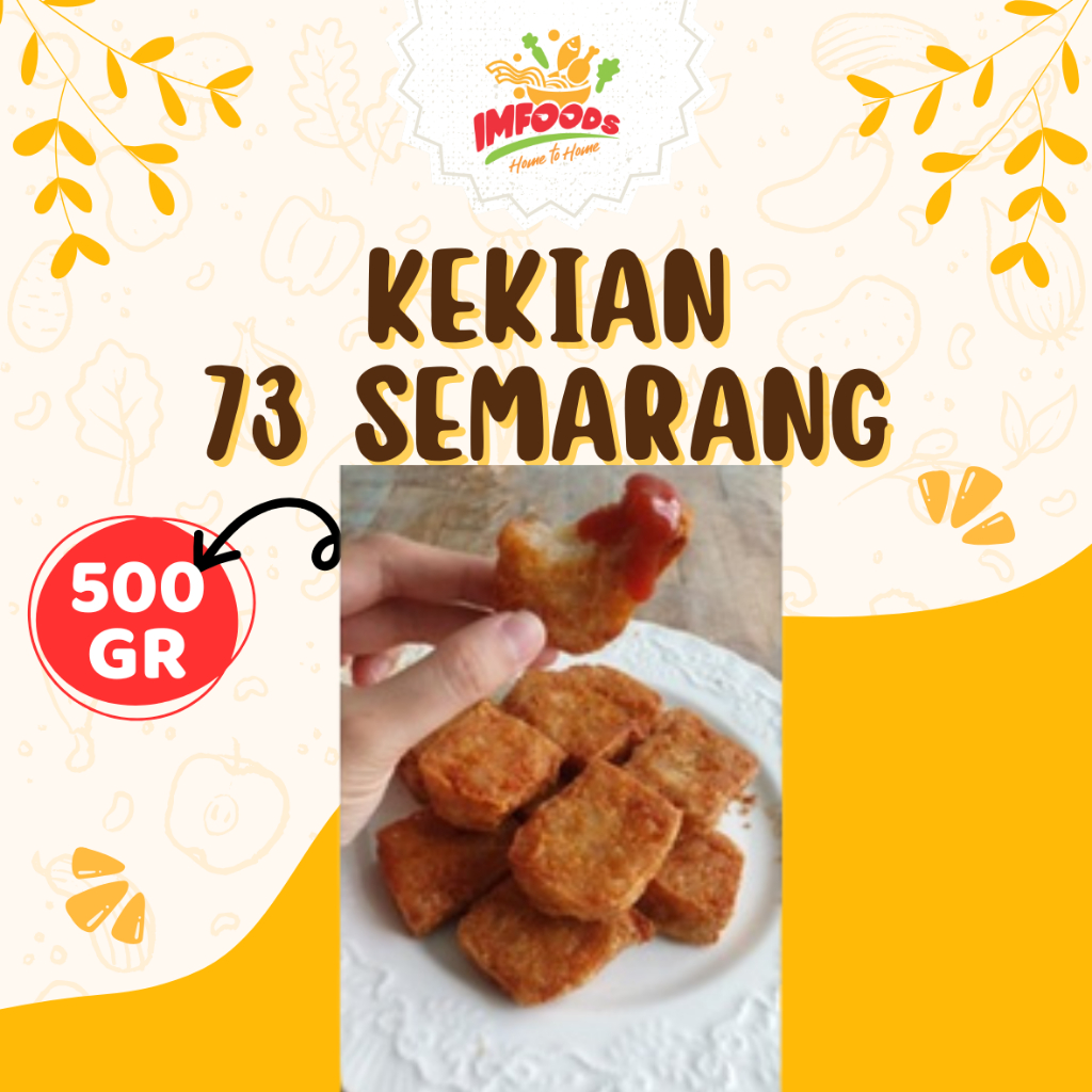 Kekian 73 Semarang 500 gr/Kekian 73 semarang/Kekian Siap goreng/Kekian Frozen/Cemilan kekian/Imfoods