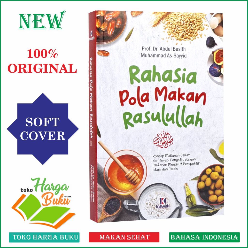 Rahasia Pola Makan Rasulullah Konsep Makanan Sehat Perspektif Islam dan Medis JSR Penerbit Kiswah