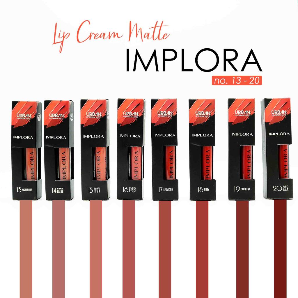 Implora Lip Cream Matte No 13-20 | Lipstik Cair Tahan Lama & Lembut di Bibir - Urban Lip Cream Origi