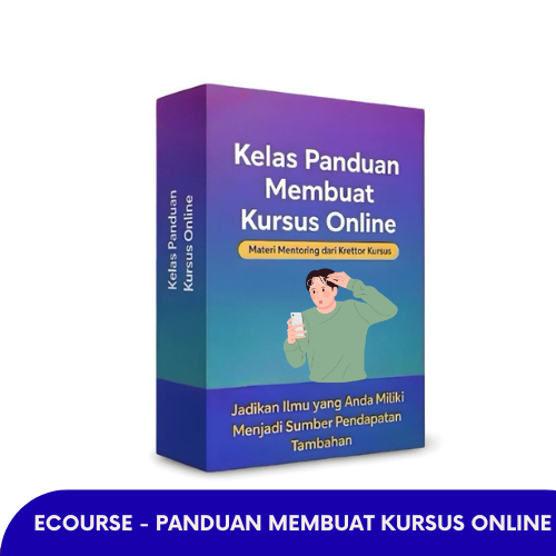 KELAS BELAJAR CARA BUAT ONLINE COURSE: Panduan Video untuk Kreator dan Educator Digital Profesional