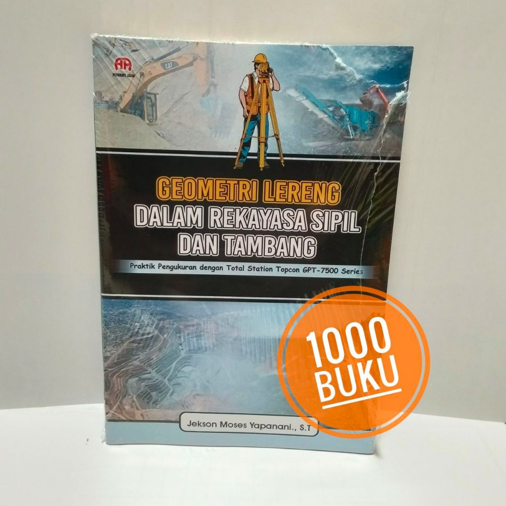 Buku teknik sipil Geometri Lereng dalam Rekayasa Sipil dan Tambang : Praktik Pengukuran dengan Topco