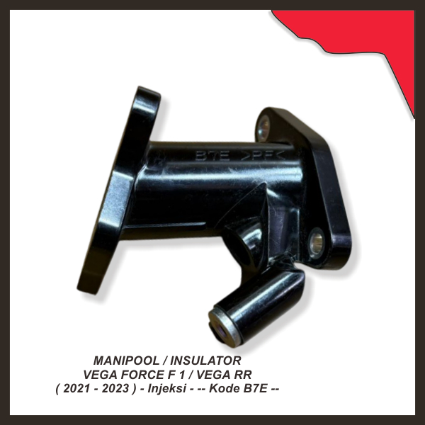 Manipool / Insulator Vega Force 2021 / Vega RR 2021 - Injeksi - -- Kode B7E --