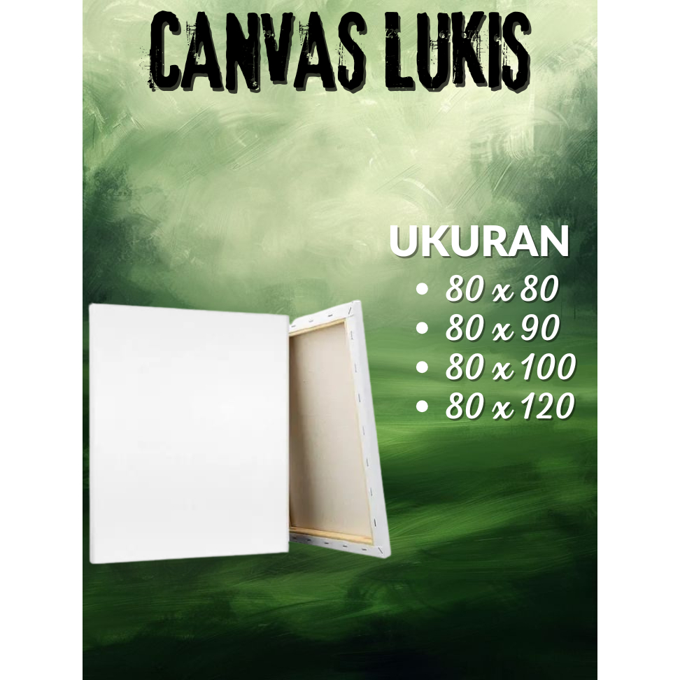 Kanvas Lukis/Canvas Lukis 80x80/80x90/80x100/80x120