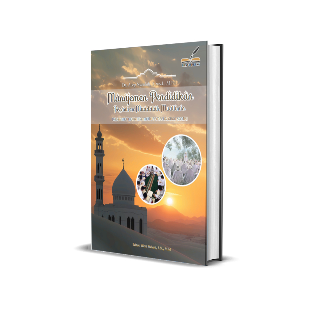 MANAJEMEN PENDIDIKAN PESANTREN MUADALAH MUALLIMIN DALAM MENINGKATKAN MUTU PEMBELAJARAN SANTRI