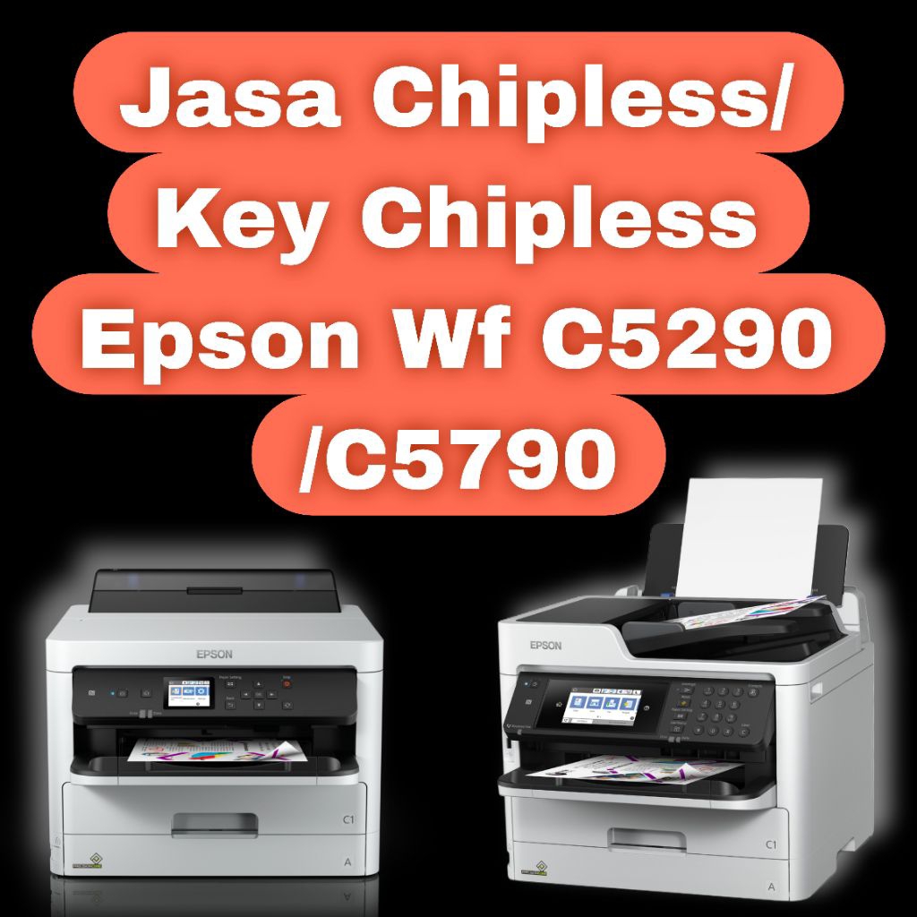 Jasa Chipless / Progam chipless Epson Wf C5290/C5790