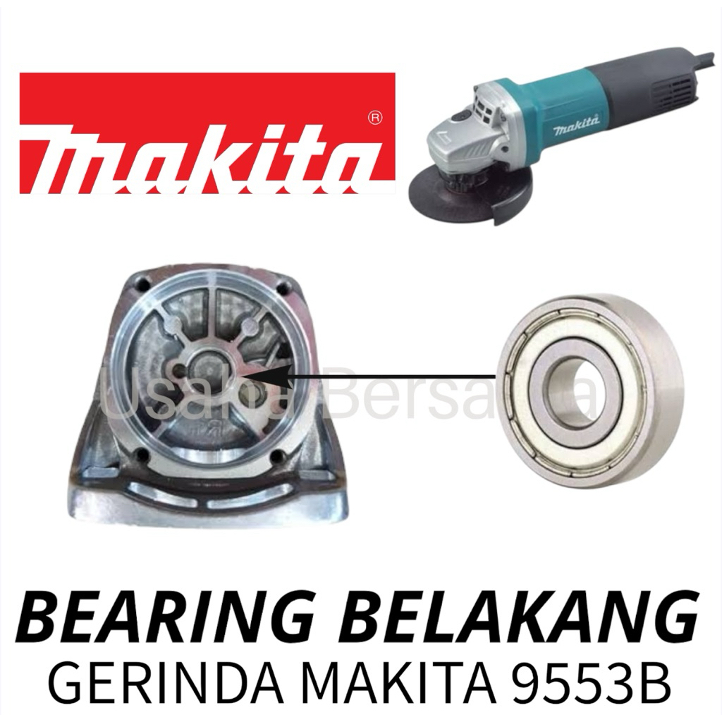 BEARING BELAKANG KEPALA GERINDA 9553B MAKITA UNTUK SOCK BOS BUSHING KLAHER KEPALA BELAKANG MAKITA 95