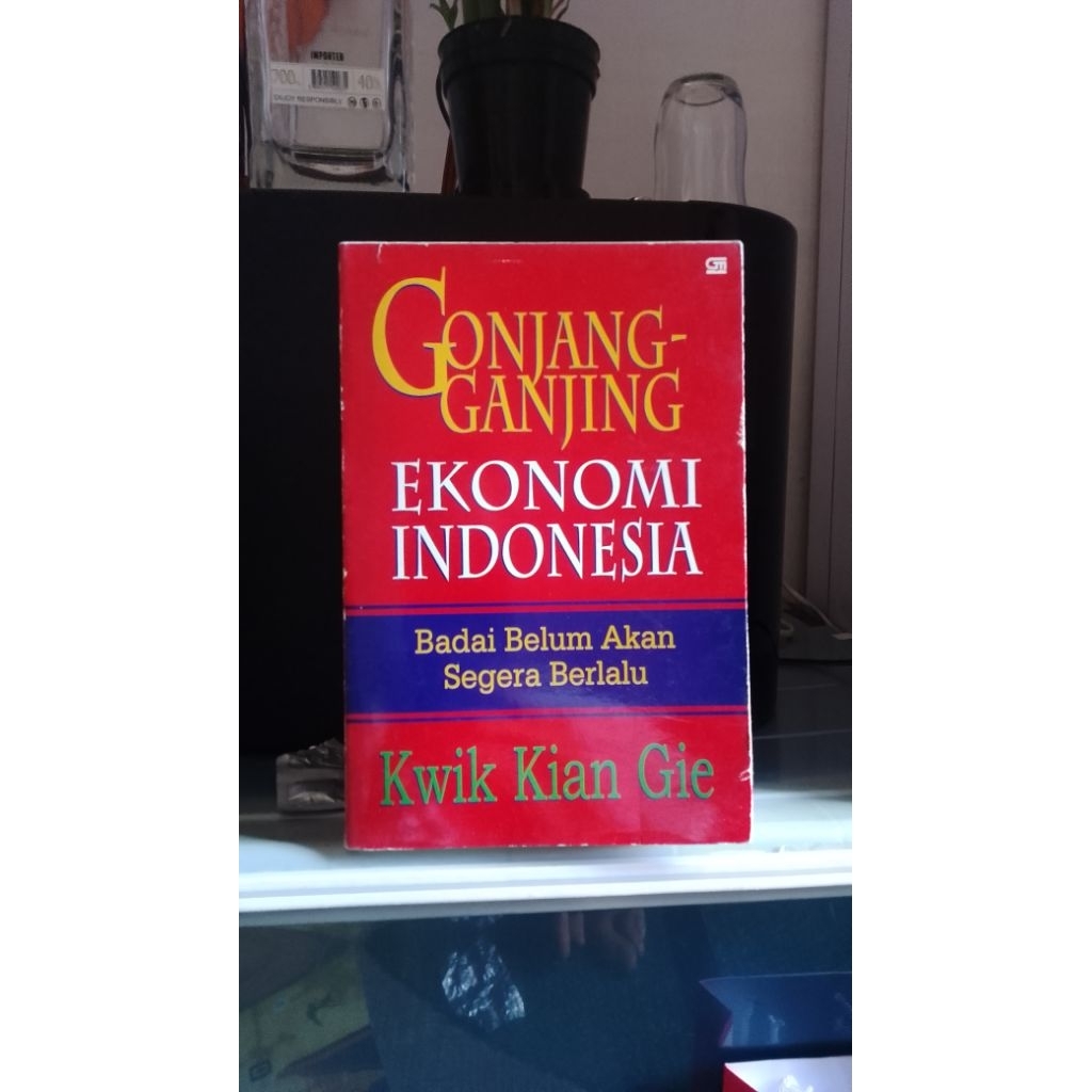Gonjang Ganjing EKONOMI INDONESIA