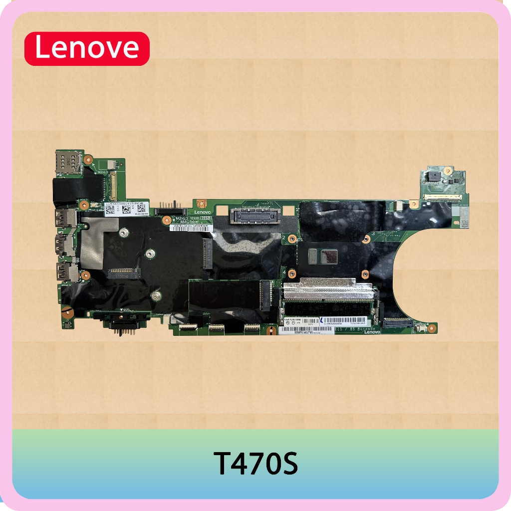 lenovo  thinkpad  T470S motherboard NM-B801.           T460S  NM-A421  I5-6300U  I7-6600U