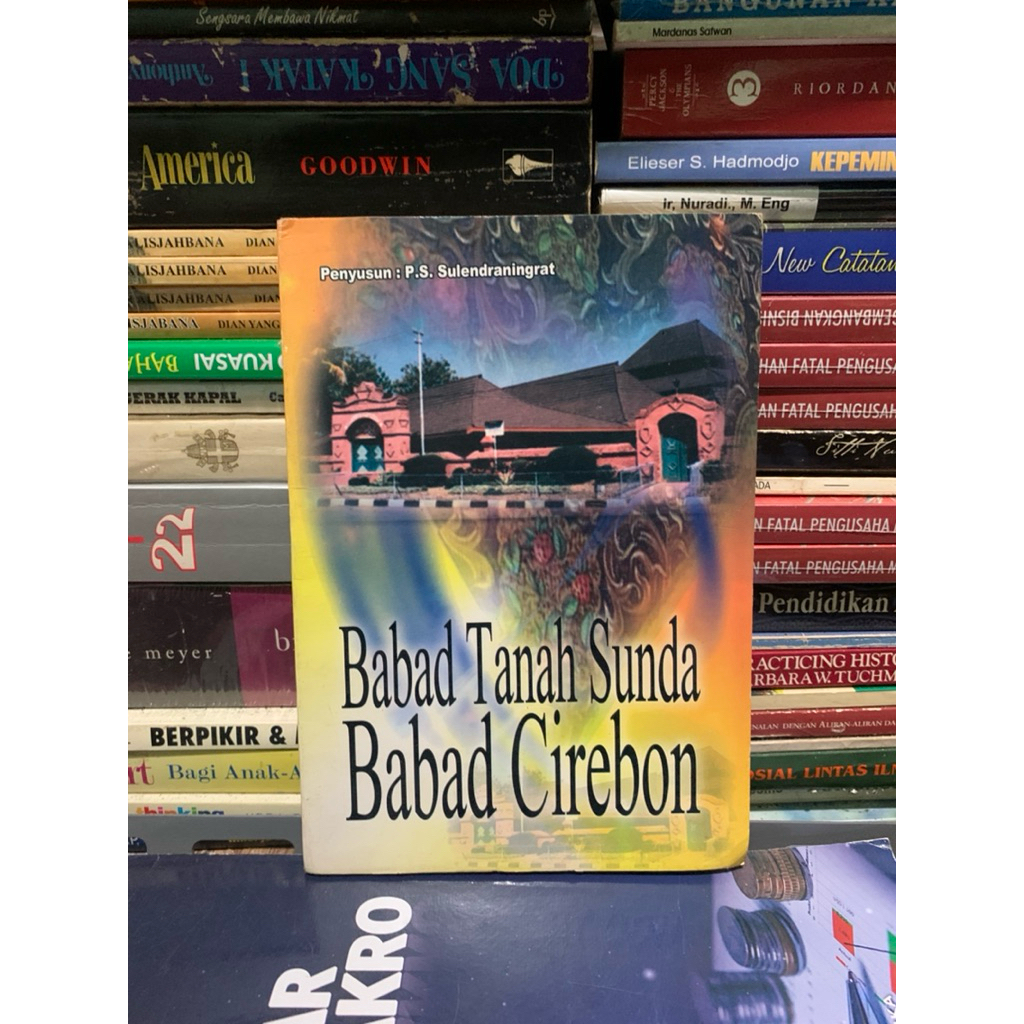 Babad tanah sunda babad cirebon by P s sulendraningrat ORIGINAL