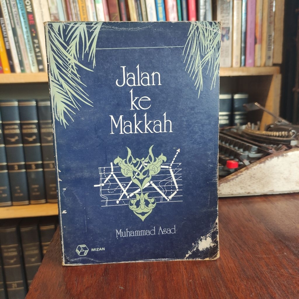 Jalan Ke Makkah Muhammad Asad
