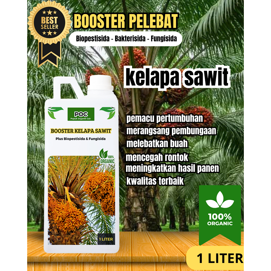 BOOSTER SAWIT 1 LITER, PUPUK ORGANIK CAIR UNTUK POHON KELAPA SAWIT PUPUK BERNURTRISSI TINGGI RAMAH L