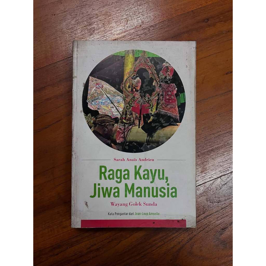 Buku Original - Raga Kayu, Jiwa Manusia: Wayang Golek Sunda