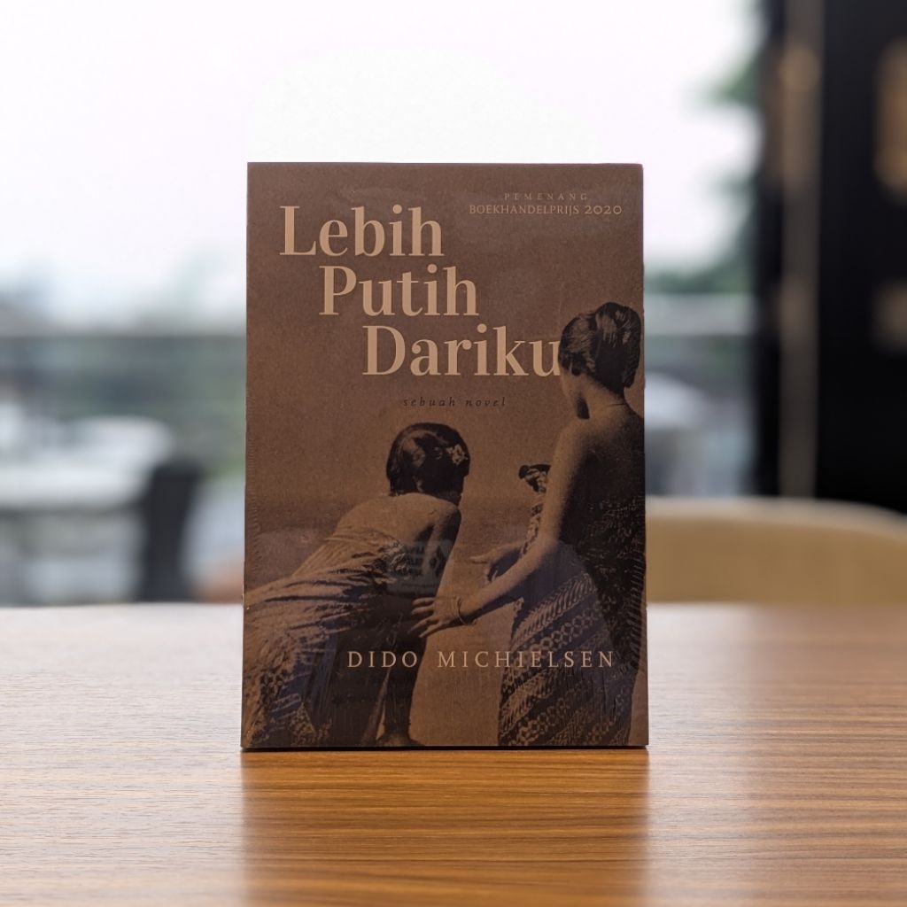 Lebih Putih Dariku | Original | Novel Sejarah | Perempuan dan Kolonialisme | Marjin Kiri