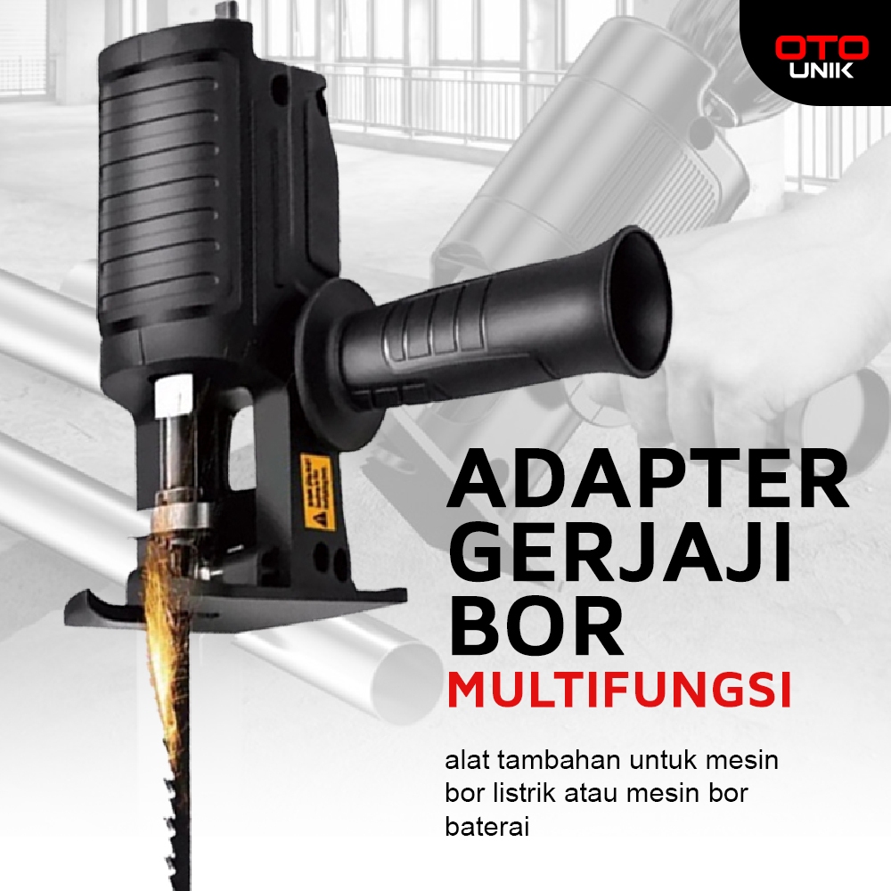 OTO ADAPTOR MESIN GERGAJI ELEKTRIK MODIFIKASI BOR LISTRIK TANGAN ALAT TUKANG / MESIN BOR LISTRIK
