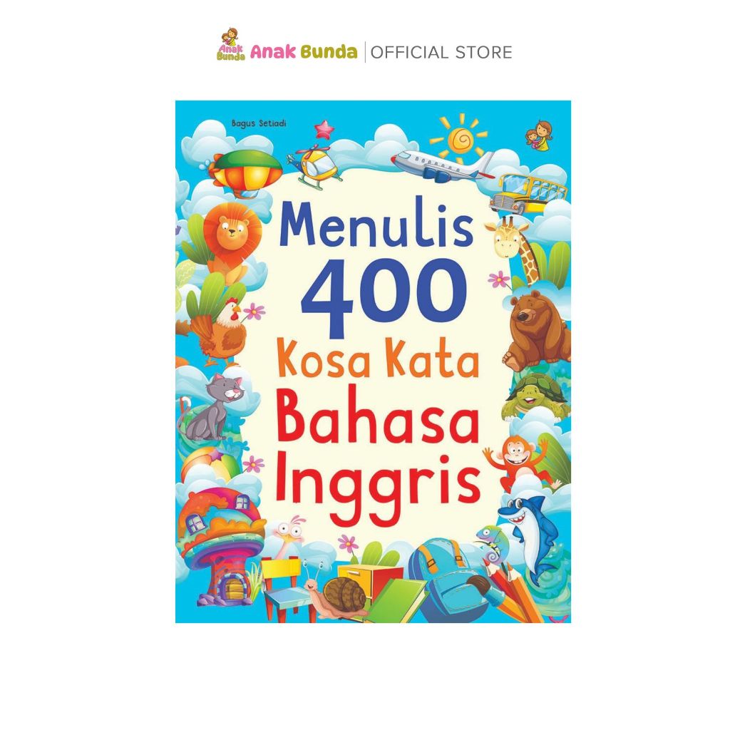 Buku Aktivitas Anak Bahasa Inggris Menulis 400 Kosakata Bahasa Inggris Anak TK SD – Belajar Bahasa I