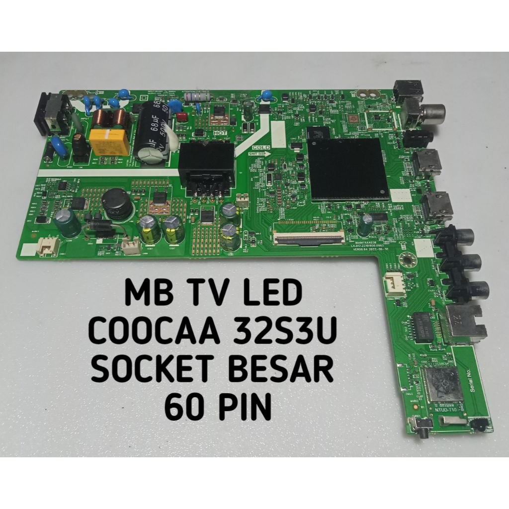 MB MAIN BOARD TV LED SMART COOCAA 32S3U NORMAL SOCKET BESAR 60 PIN ON BOARD