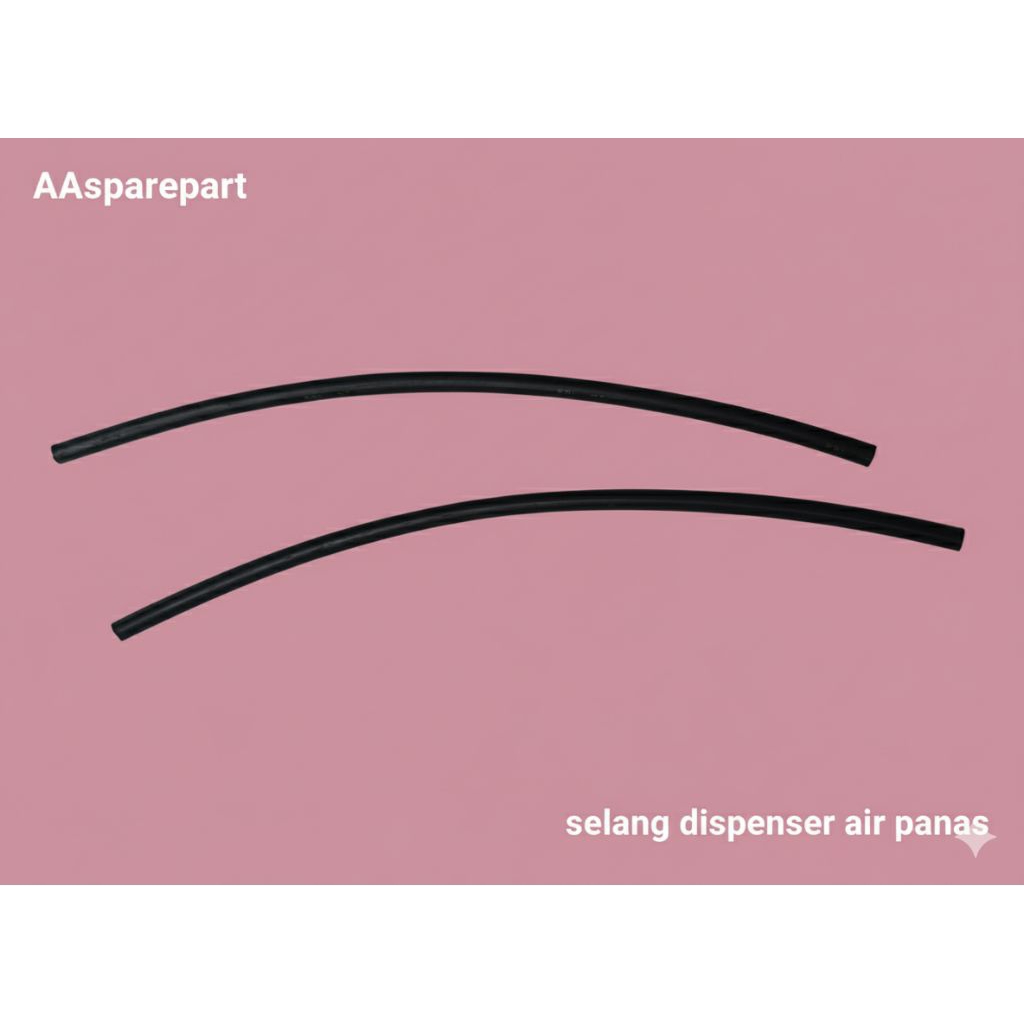 Selang air panas dispenser / selang dispenser panas