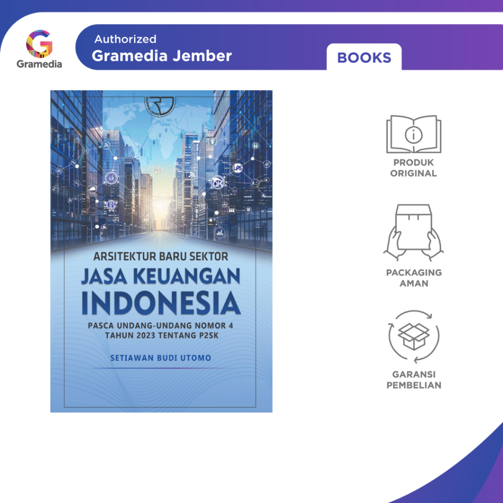 Arsitektur Baru Sektor Jasa Keuangan Indonesia Pasca Undang-Undang Nomor 4 (Setiawan Budi Utomo)