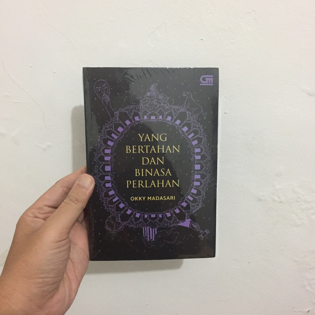 YANG BERTAHAN DAN BINASA PERLAHAN - Okky Madasari (Novel)