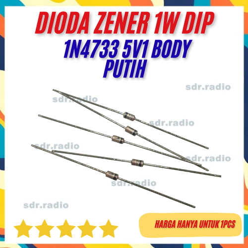 Dioda Zener IN4733A 1N4733A 1N 4733 Diode 1N4733 Rectifier 1W 5.1V BODY PUTIH