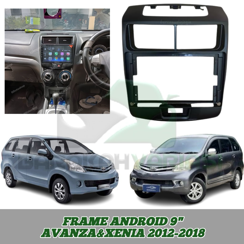 FRAME HEAD UNIT ANDROID 9" FOR AVANZA,AVANZA VELOZ & XENIA 2012-2018