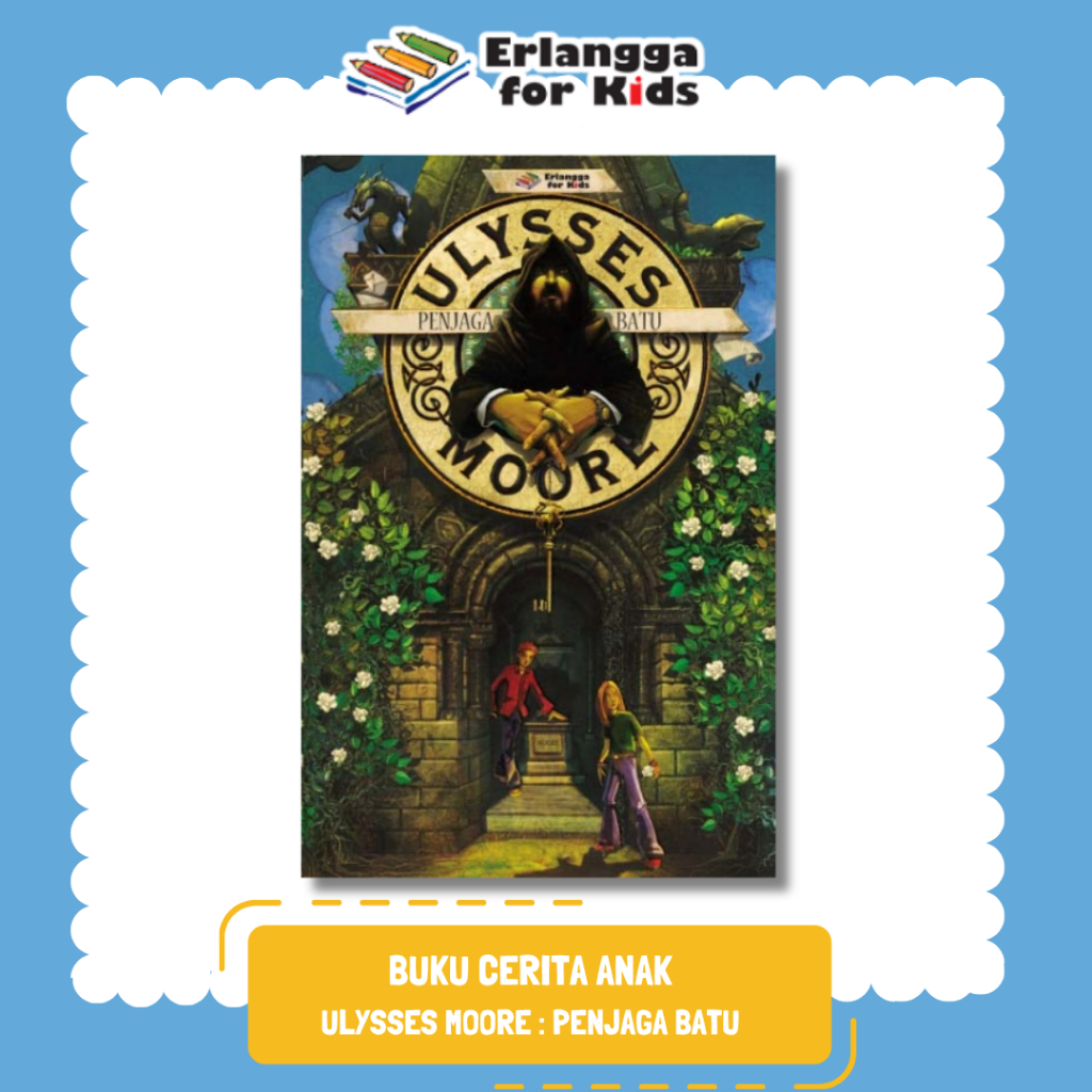 [Erlangga] Buku Novel Fiksi Anak Seri Ulysses Moore: Penjaga Batu - Pierdomenico Baccalario