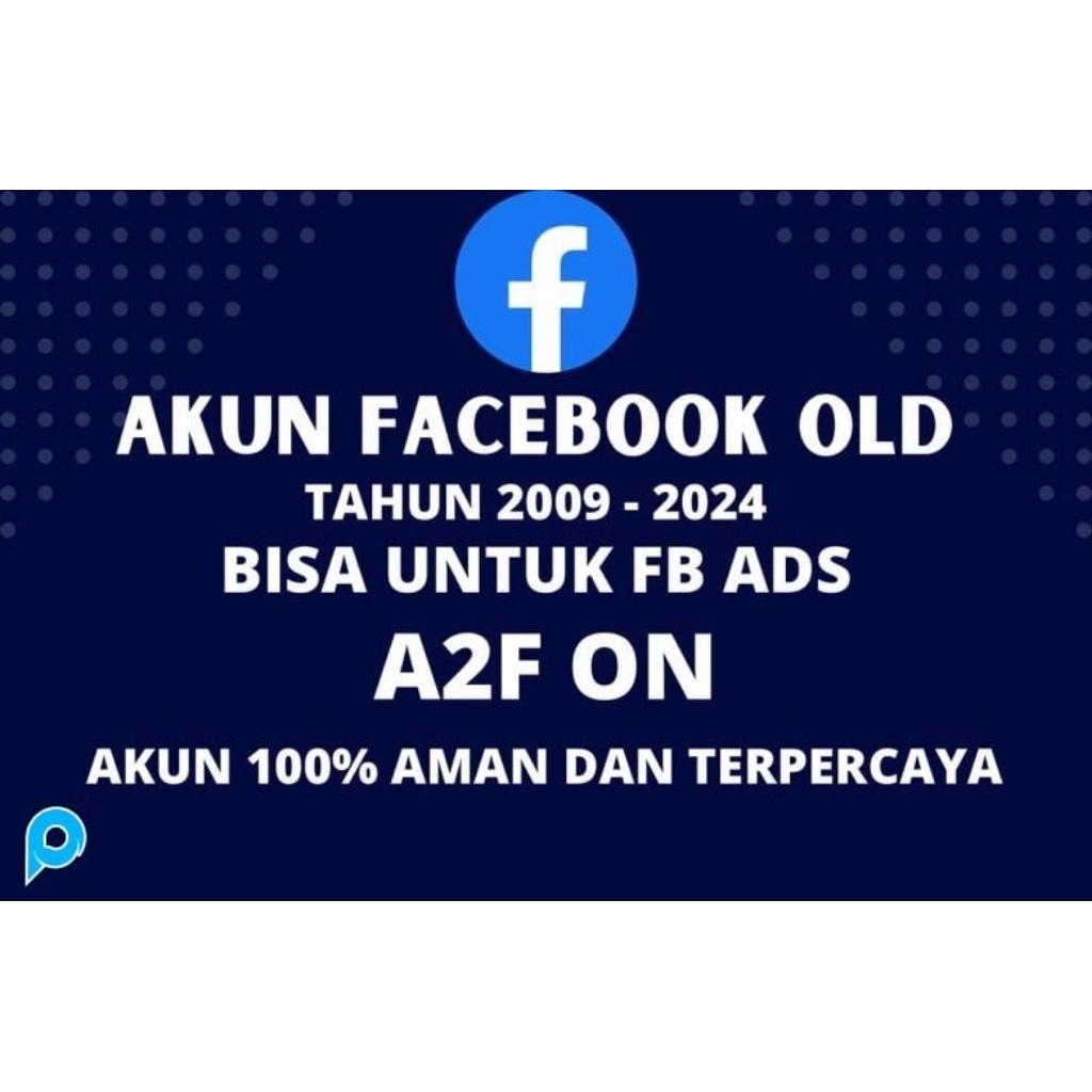 Akun Facebook Tua 2009–2024 | Teman 500-1000+ | 2FA ON | Akun Aktif & Bergaransi