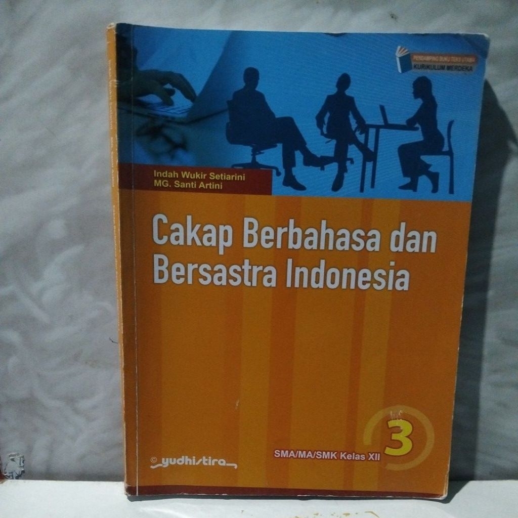 cakap berbahasa dan bersastra Indonesia SMA Ma SMK Kelas 12