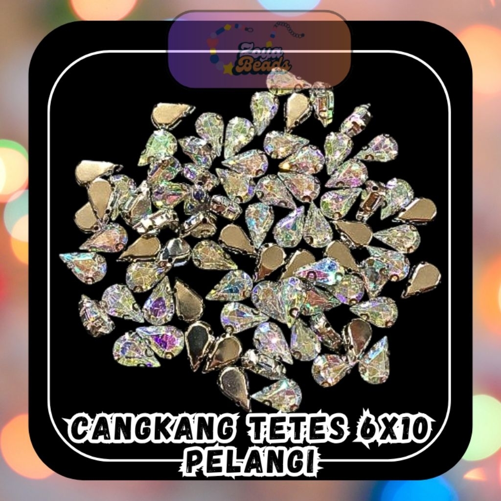 [25 Pcs] Cangkang Tetes 6x10 Pelangi / Diamond Tetes / Payet Tetes /Mute Tetes / Tetes Air Mata / Te