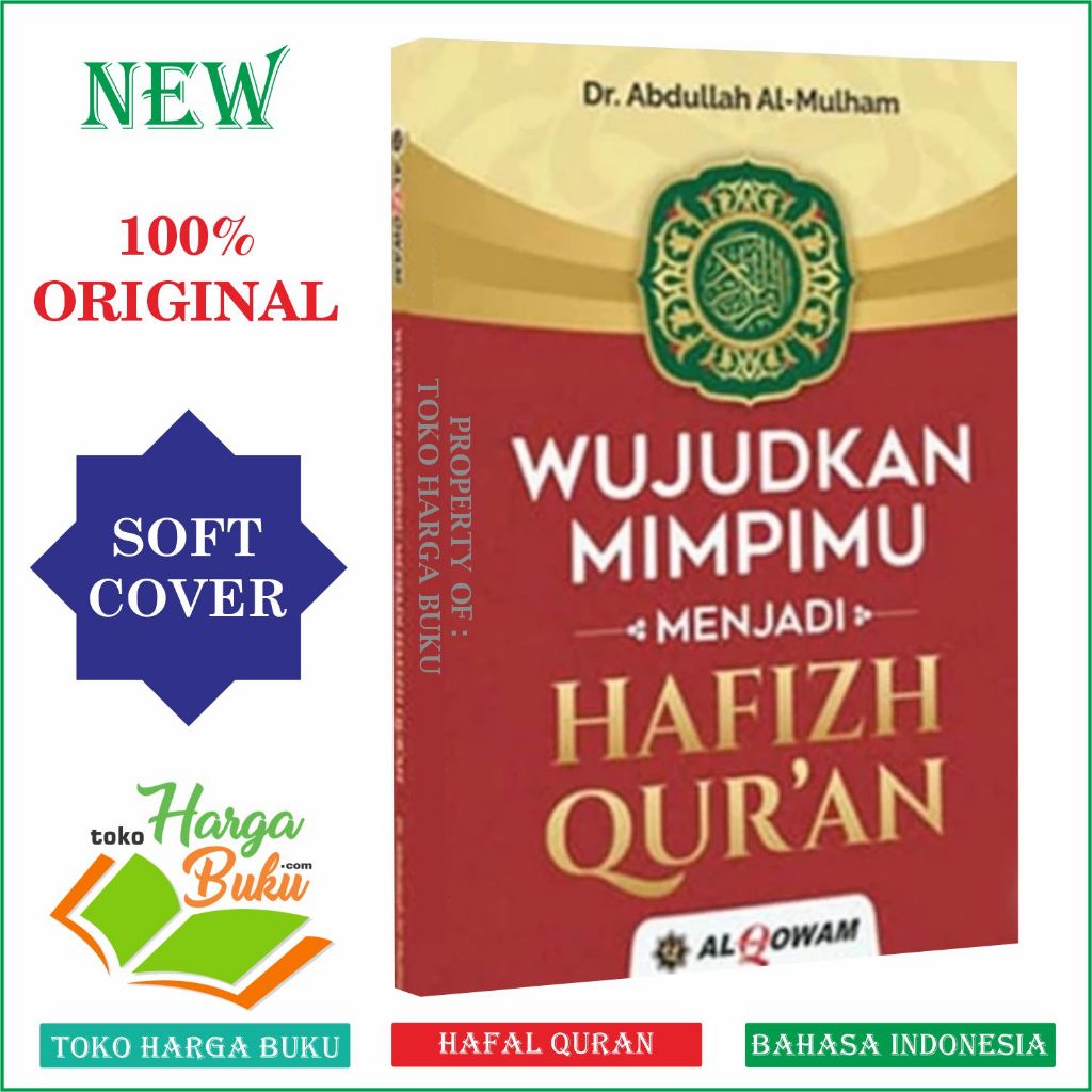 Foto Wujudkan Mimpimu menjadi Hafizh Al-Quran Panduan Menghafal Hafidz Qur'an - Penerbit Alqowam