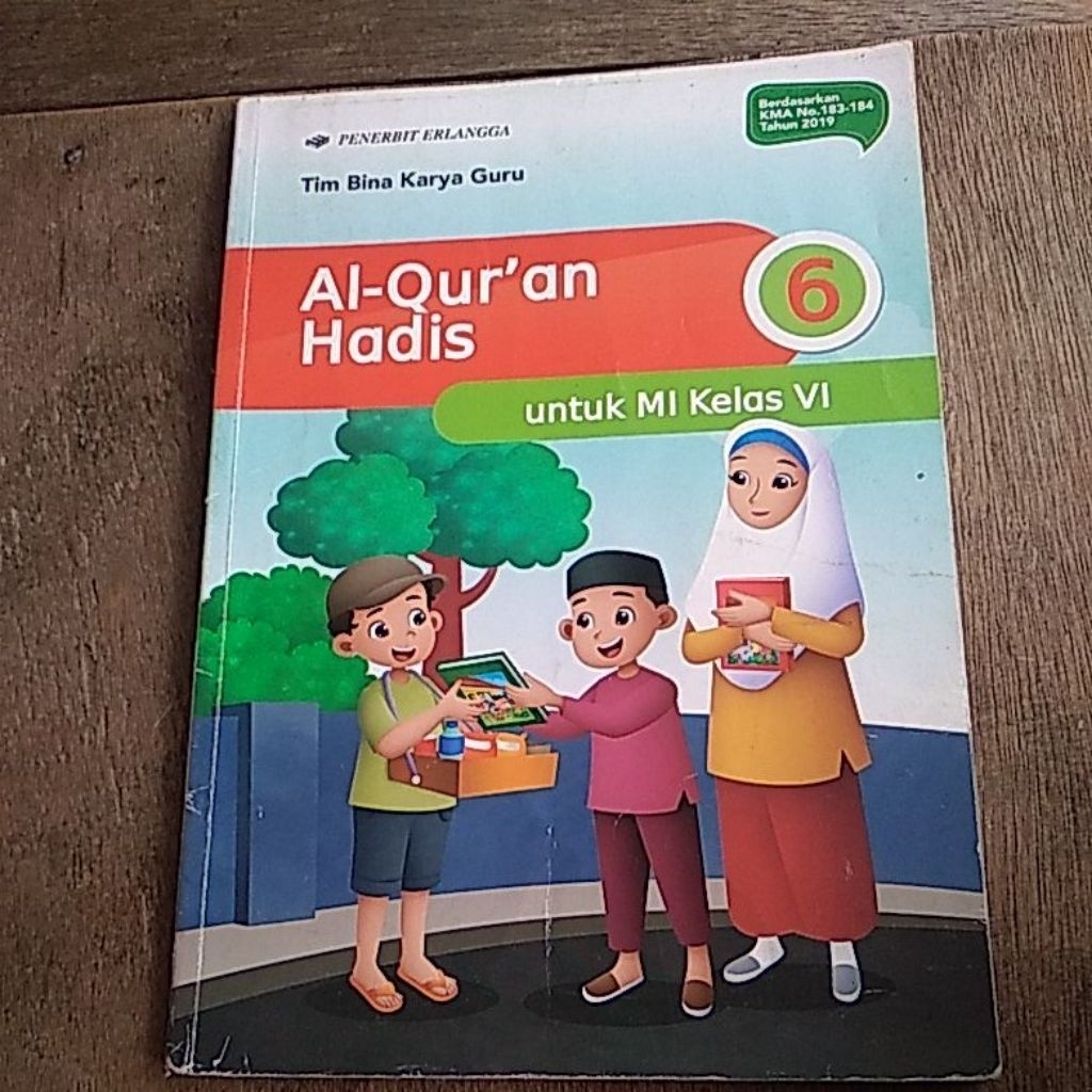 BUKU AL QURAN HADIS UNTUK MI KELAS 6 BERDASARKAN KMA TAHUN 2019
