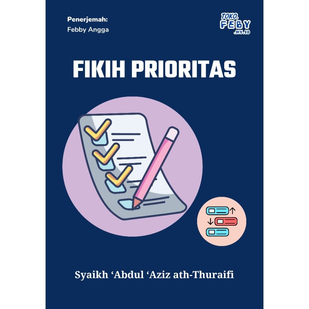 Fikih Prioritas - Syaikh ‘Abdul ‘Aziz ath-Thuraifi
