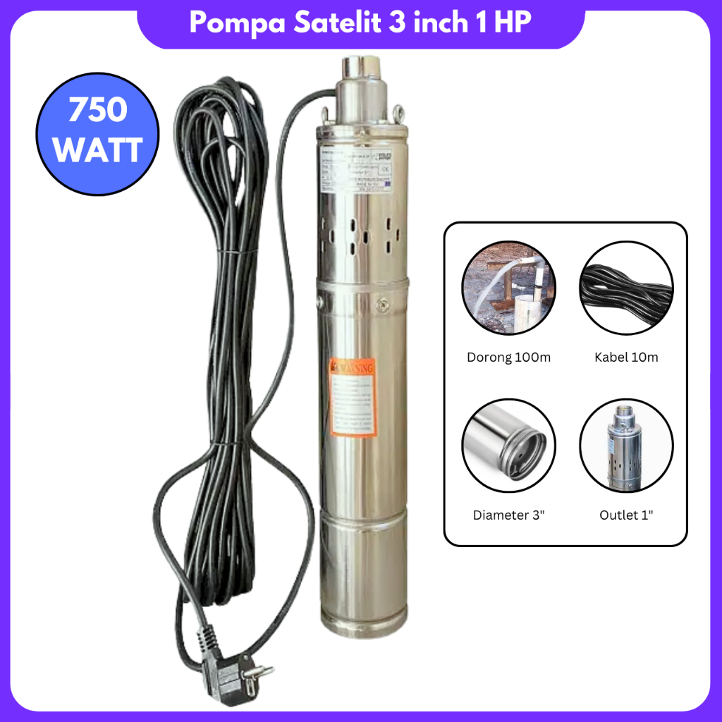 Pompa Sumur Satelit 3 Inch Pompa Sumur Bor Sibel 100 Meter Pompa Submersible Tanam 750 Watt