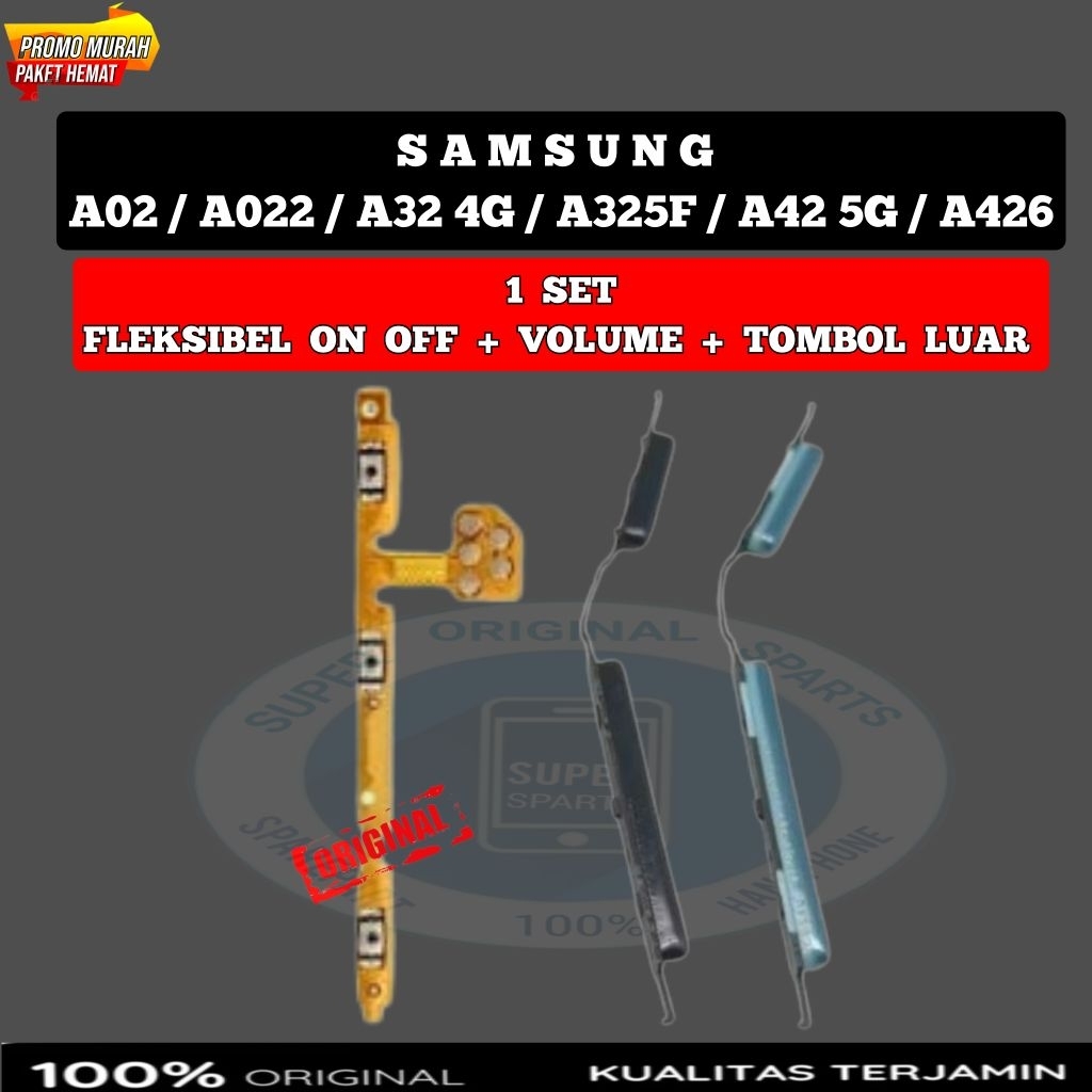 Flexible Tombol On Off Volume SAMSUNG A02 / A022 / A32 4G / A32 5F / A42 5G / A426- Satu Set Origina