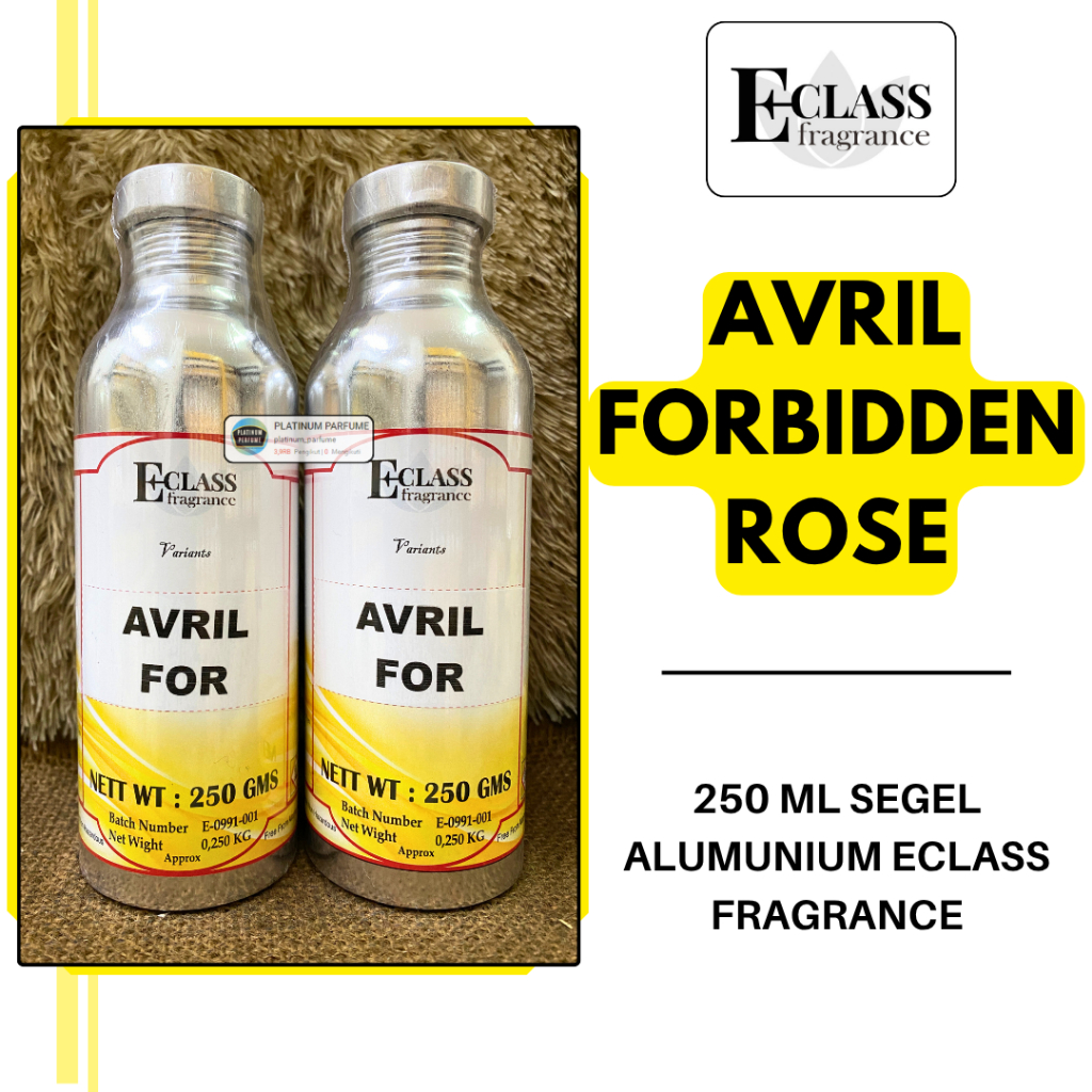 AVRIL FORBIDDEN ROSE Murni 250 ML SEGEL Berkualitas ECLASS Fragrance - PERFUM SEGEL - AVRIL FORBIDDE