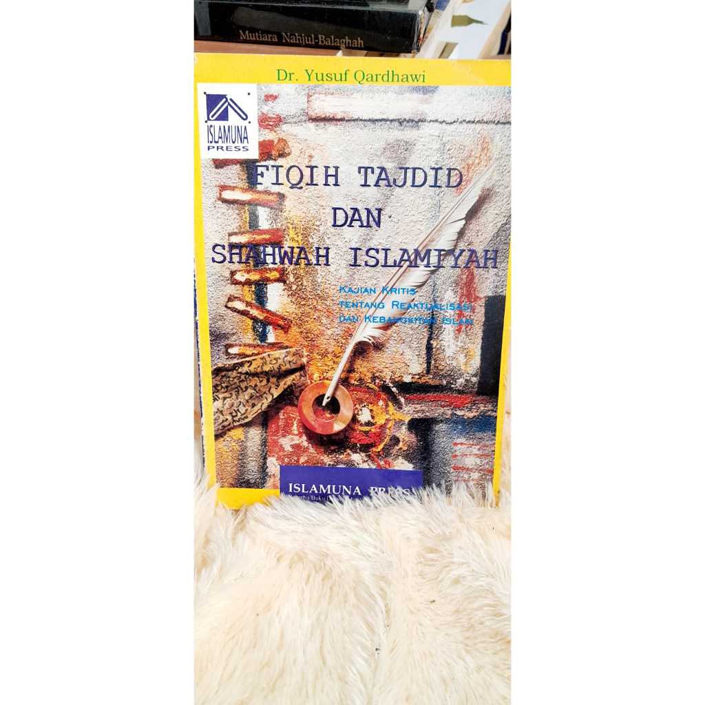 Fiqih Tajdid Dan Shahwah Islamiyah Dr. Yusuf Qardhawi