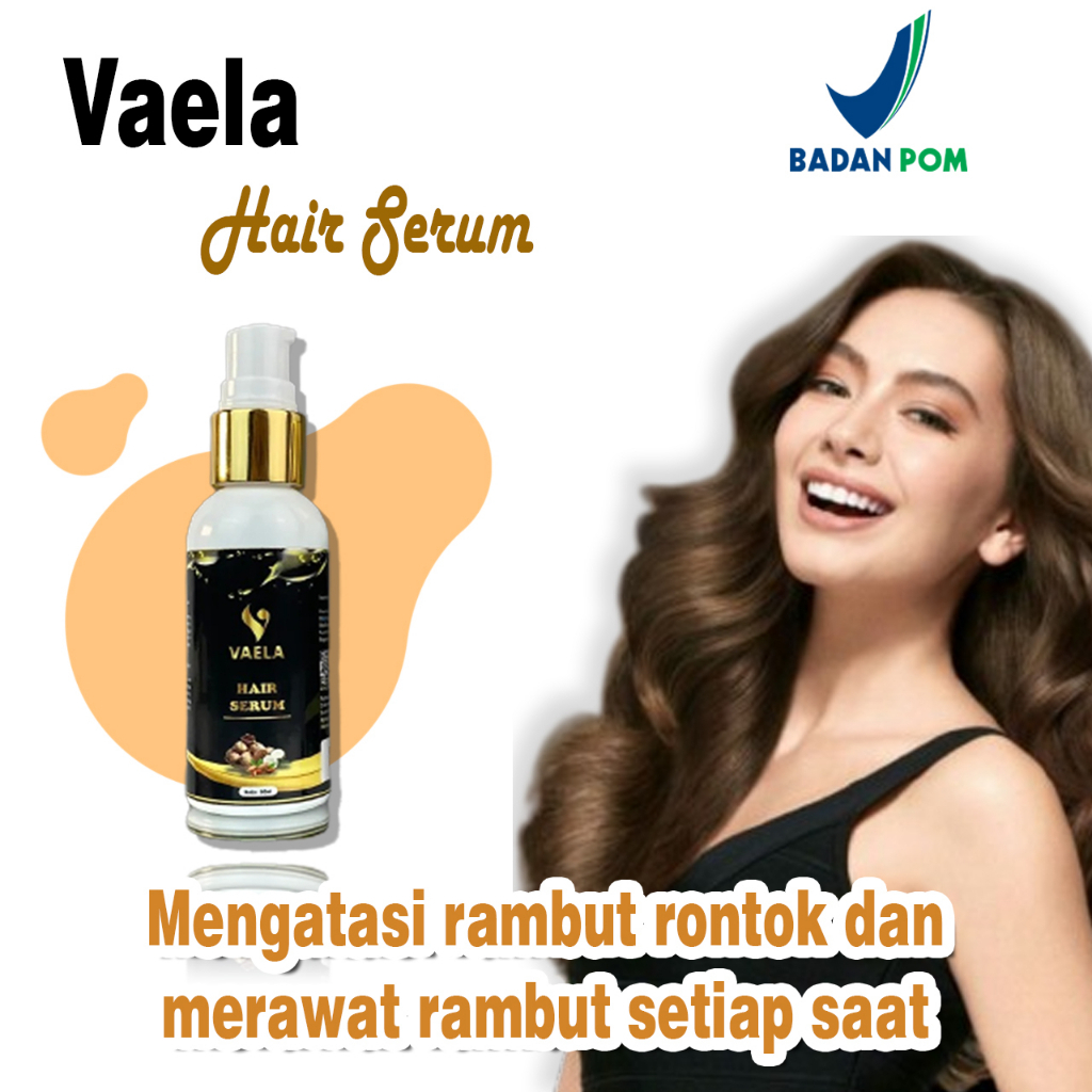 Vaela Hair Serum Merangsang Pertumbuhan Rambut || Vaela Hair Serum Mengurangi Kerontokan Rambut