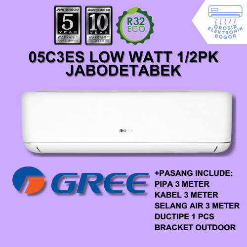 AC FREE PASANG + AKSESORIS AC Gree 1/2pk 05C3ES LOW WATT Grosir Elektronik Bogor